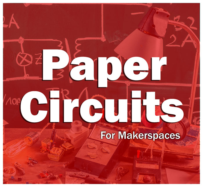 paper circuits for makerspaces cover