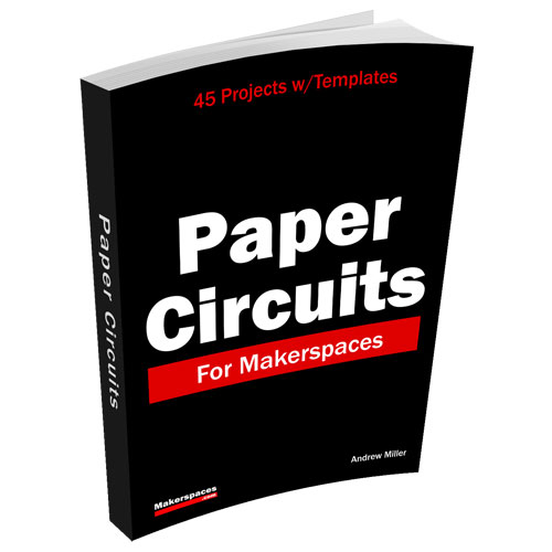 paper circuits project book for makerspaces stem education